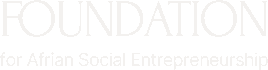 Foundation for Afrian Social Entrepreneurship